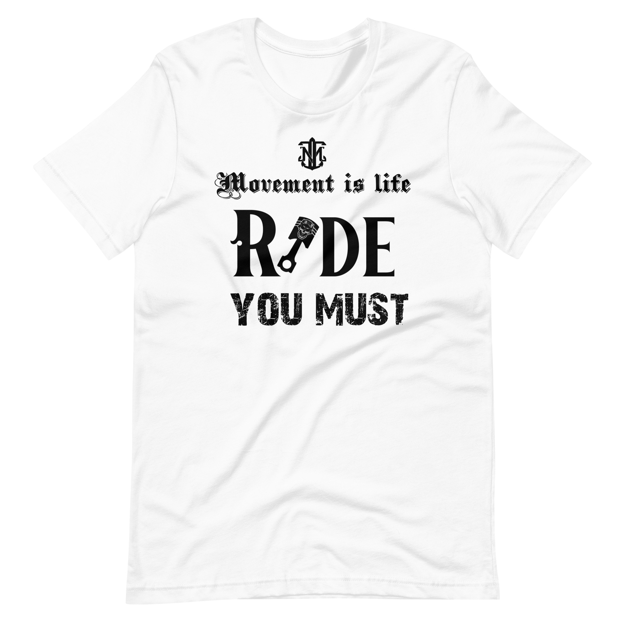 Buy Moment is life - Ride You Must t-shirt